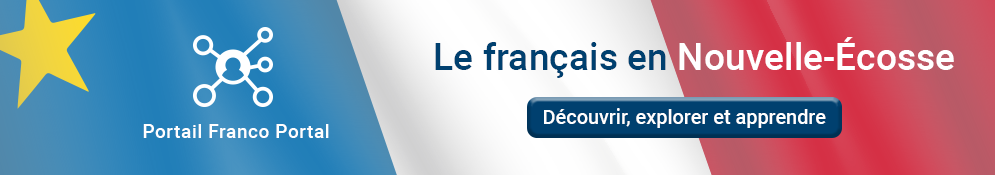 Portail Franco Portal : Le français en Nouvelle-Écosse. Découvrir, explorer et apprendre